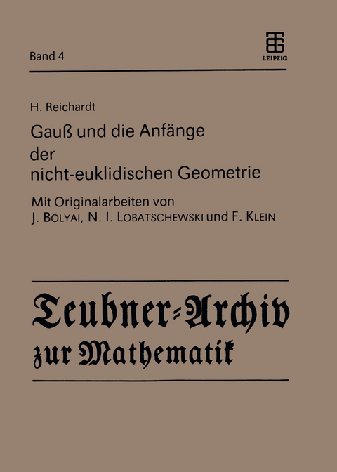 Gauß und die Anfänge der nicht-euklidischen Geometrie - H. Reichardt