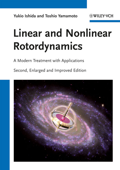 Linear and Nonlinear Rotordynamics - Yukio Ishida, Toshio Yamamoto