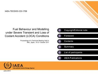 Fuel behaviour and modelling under severe transient and loss of coolant accident (LOCA) conditions -  International Atomic Energy Agency