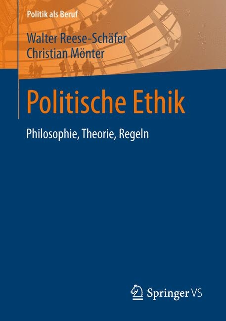 Politische Ethik - Walter Reese-Schäfer, Christian Mönter