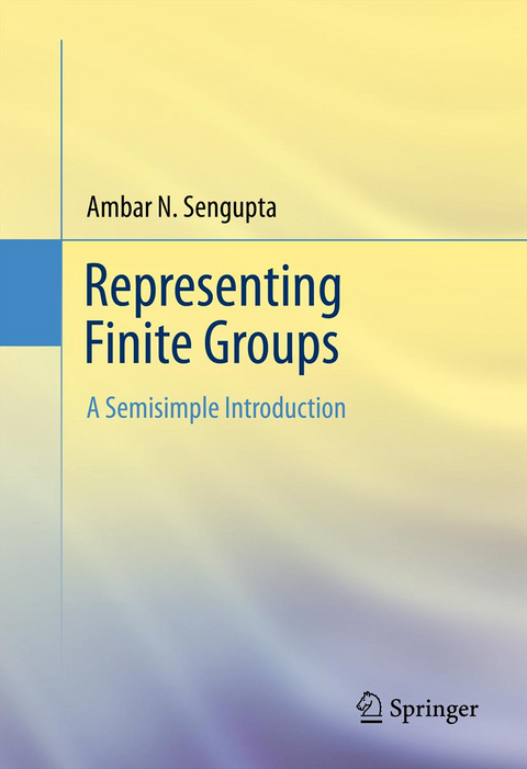 Representing Finite Groups - Ambar N. Sengupta