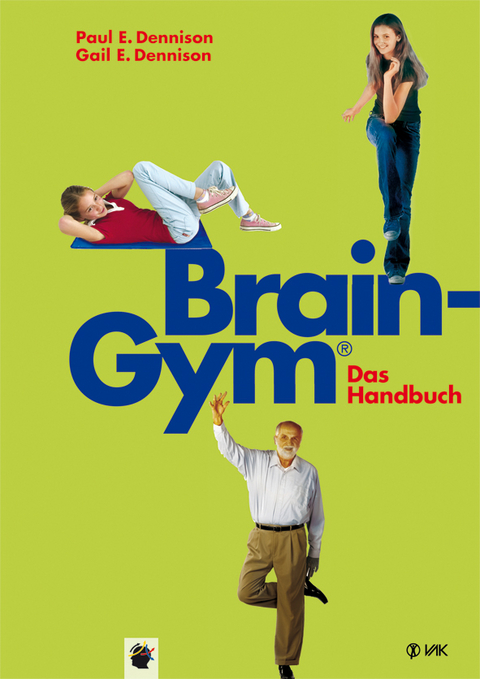 Brain-Gym® - das Handbuch - Paul E Dennison, Gail E Dennison