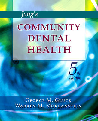 Jong's Community Dental Health - George Gluck, Warren M. Morganstein
