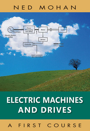 Electric Machines and Drives - Ned Mohan
