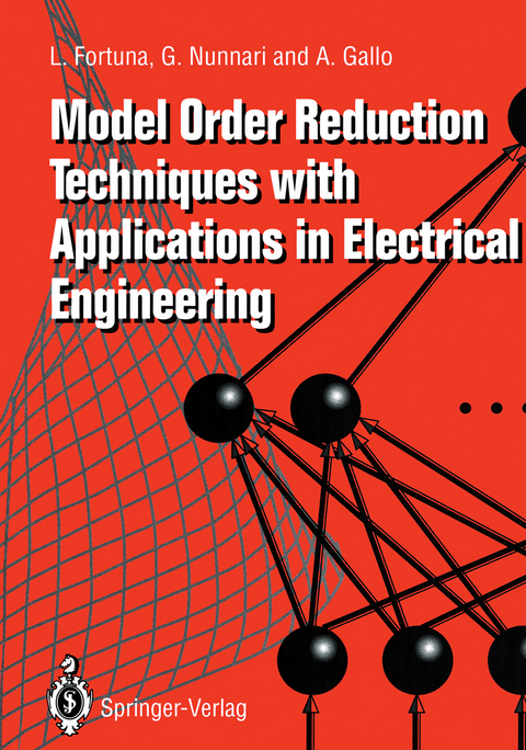 Model Order Reduction Techniques with Applications in Electrical Engineering - L. Fortuna, G. Nunnari, A. Gallo