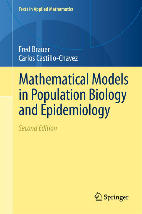 Mathematical Models in Population Biology and Epidemiology - Fred Brauer, Carlos Castillo-Chavez