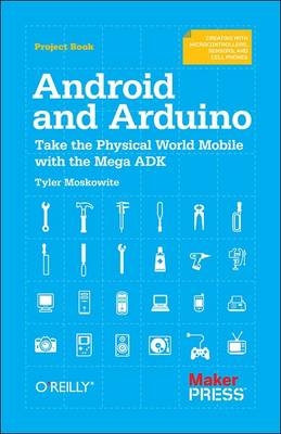 Android and Arduino - Tyler Moskowite