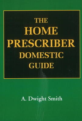 Home Prescriber Domestic Guide - A Dwight Smth Smith