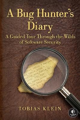 A Bug Hunter's Diary - Tobias Klein