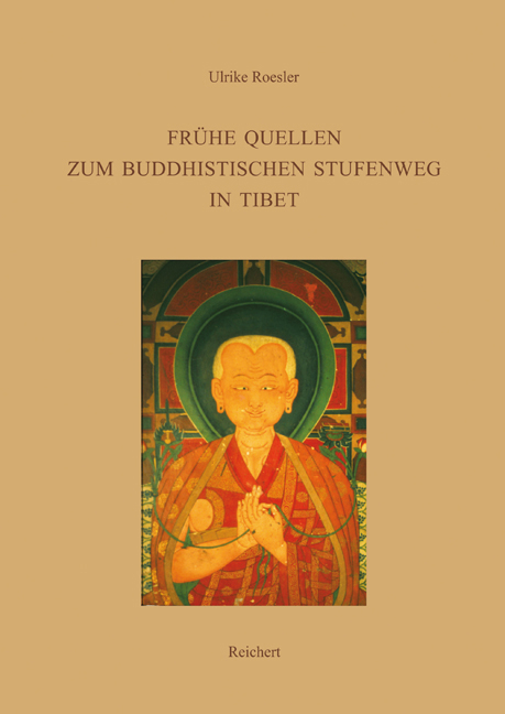 Frühe Quellen zum buddhistischen Stufenweg in Tibet - Ulrike Roesler
