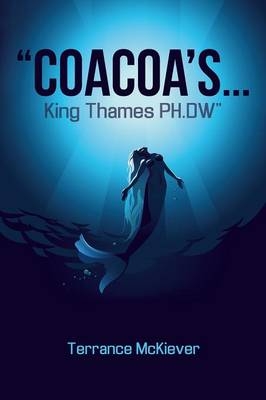 "CoaCoa's . . . King Thames PH.DW" - Terrance McKiever