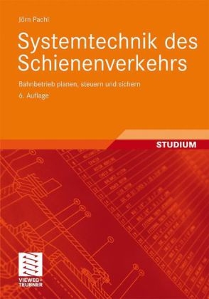 Systemtechnik des Schienenverkehrs - Jörn Pachl