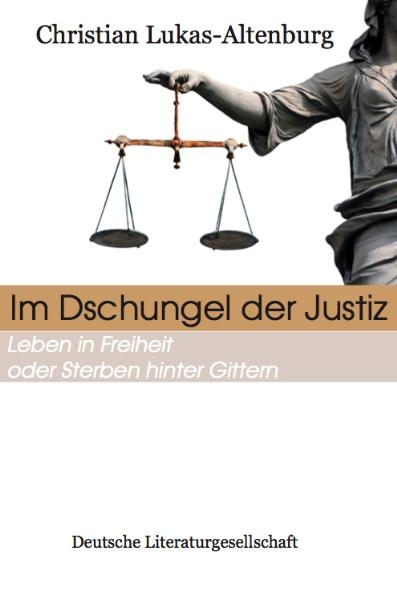 Im Dschungel der Justiz - Christian Lukas-Altenburg