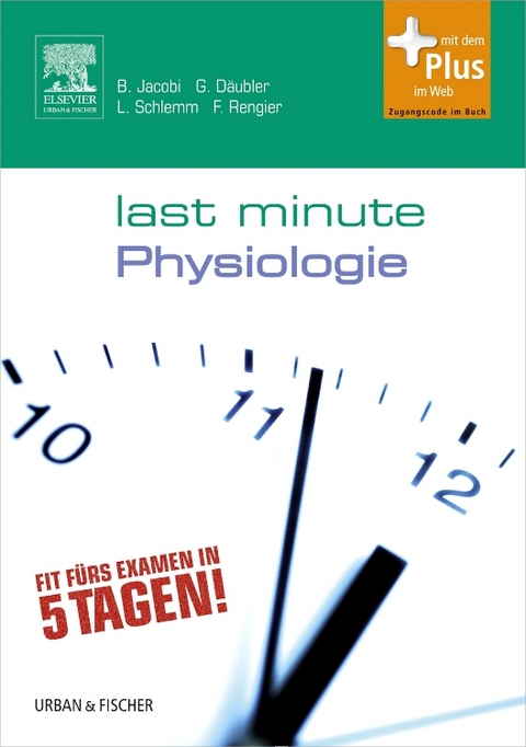 Last Minute Physiologie - Björn Jacobi, Gregor Däubler, Ludwig Schlemm, Fabian Rengier