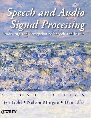Speech and Audio Signal Processing - Ben Gold, Nelson Morgan, Dan Ellis