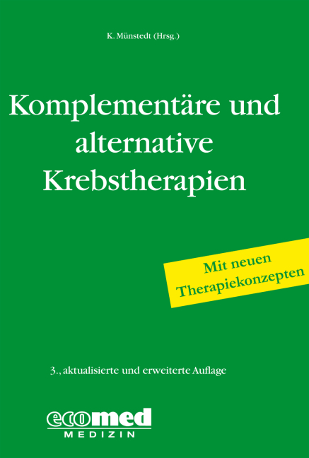 Komplementäre und alternative Krebstherapien - Karsten Münstedt