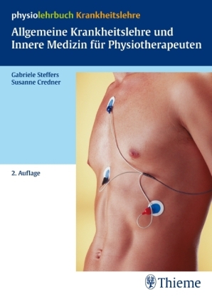 Allgemeine Krankheitslehre und Innere Medizin für Physiotherapeuten - Gabriele Steffers, Susanne Credner