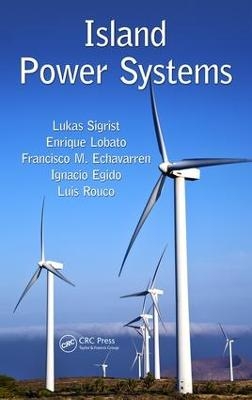 Island Power Systems - Lukas Sigrist, Enrique Lobato, Francisco M. Echavarren, Ignacio Egido, Luis Rouco