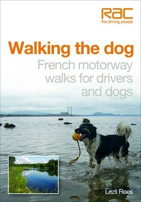 Walking the Dog in France - Lezli Rees