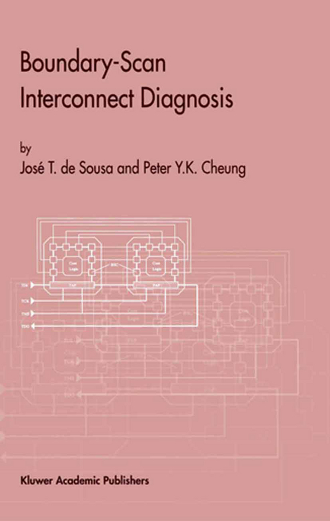 Boundary-Scan Interconnect Diagnosis - José T. de Sousa, Peter Y.K. Cheung