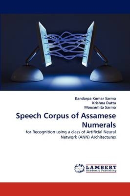 Speech Corpus of Assamese Numerals - Kandarpa Kumar Sarma, Krishna Dutta, Mousumita Sarma