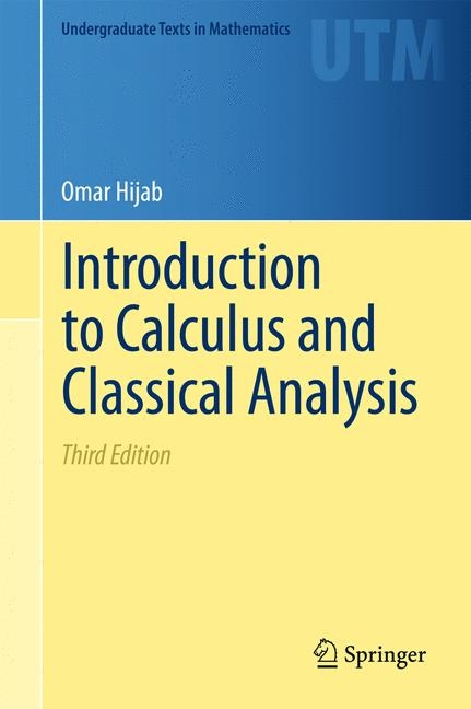 Introduction to Calculus and Classical Analysis - Omar Hijab