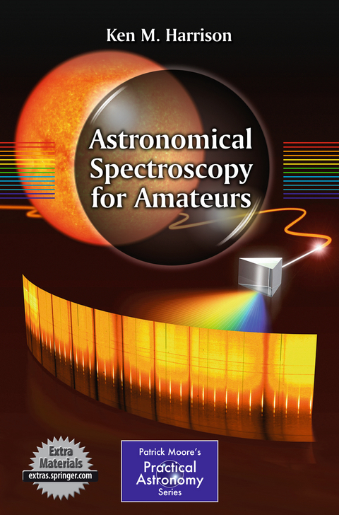 Astronomical Spectroscopy for Amateurs - Ken M. Harrison