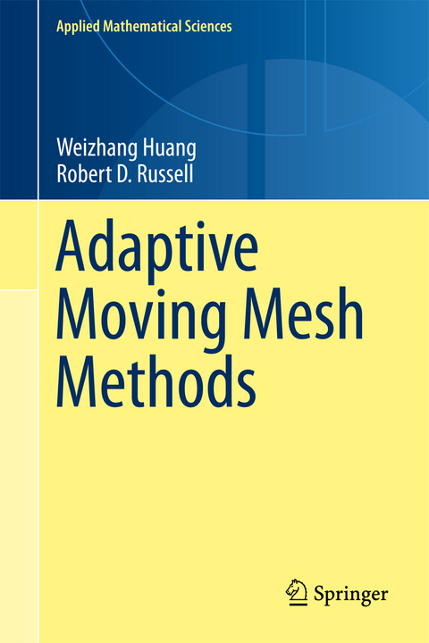 Adaptive Moving Mesh Methods - Weizhang Huang, Robert D. Russell