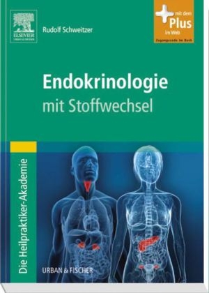 Die Heilpraktiker-Akademie. Endokrinologie mit Stoffwechsel - Rudolf Schweitzer