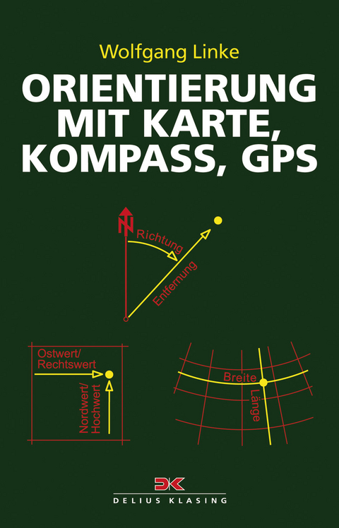 Orientierung mit Karte, Kompass, GPS - Wolfgang Linke