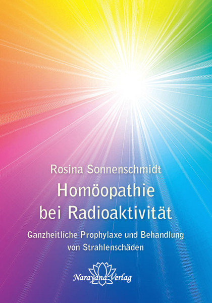 Homöopathie bei Radioaktivität - Rosina Sonnenschmidt