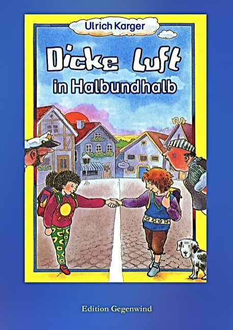 Dicke Luft in Halbundhalb - Ulrich Karger, Hans-Günther Döring