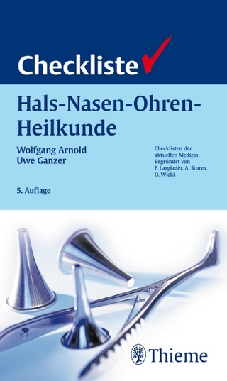 Checkliste Hals-Nasen-Ohren-Heilkunde - Wolfgang Arnold; Uwe Ganzer