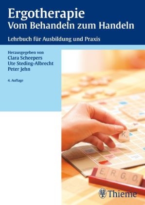 Ergotherapie Vom Behandeln zum Handeln - Ute Steding-Albrecht, Peter Jehn