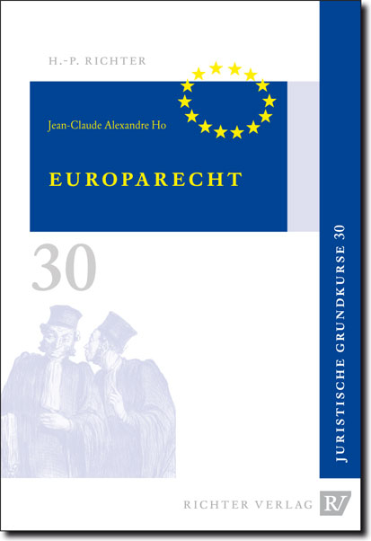 Juristische Grundkurse / Band 30 - Europarecht - Jean C Alexandre Ho