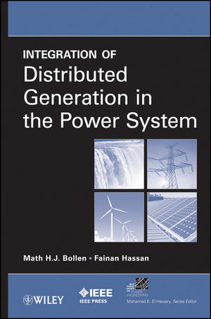 Integration of Distributed Generation in the Power System - Math H. J. Bollen, Fainan Hassan
