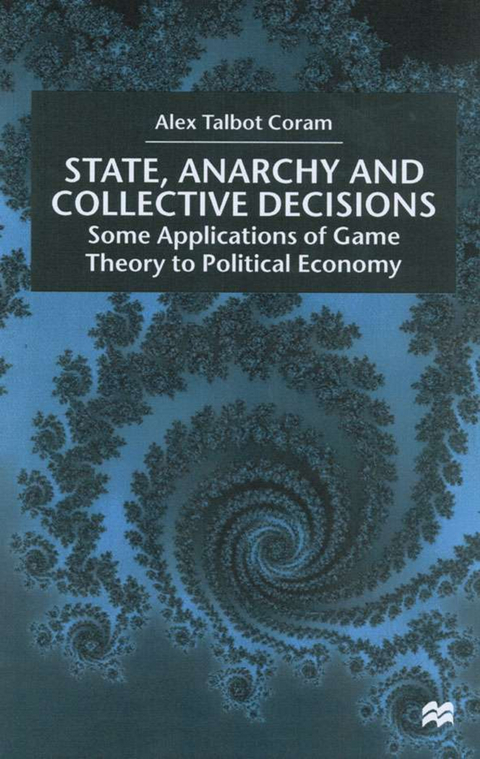 State, Anarchy, Collective Decisions - A. Coram