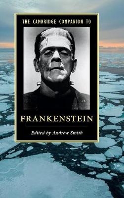 The Cambridge Companion to Frankenstein - 