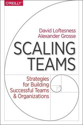 Scaling Teams - David Loftesness, Alexander Grosse
