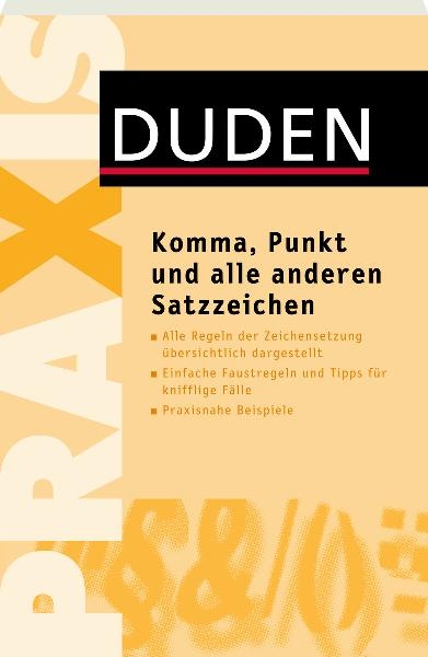 Duden Praxis - Komma, Punkt und alle anderen Satzzeichen - Christian Stang, Anja Steinhauer