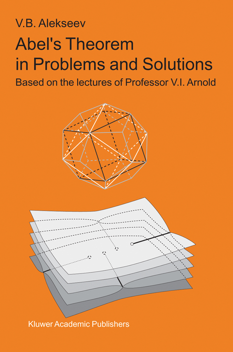 Abel’s Theorem in Problems and Solutions - V.B. Alekseev