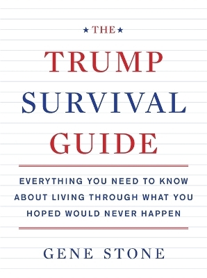 The Trump Survival Guide - Gene Stone