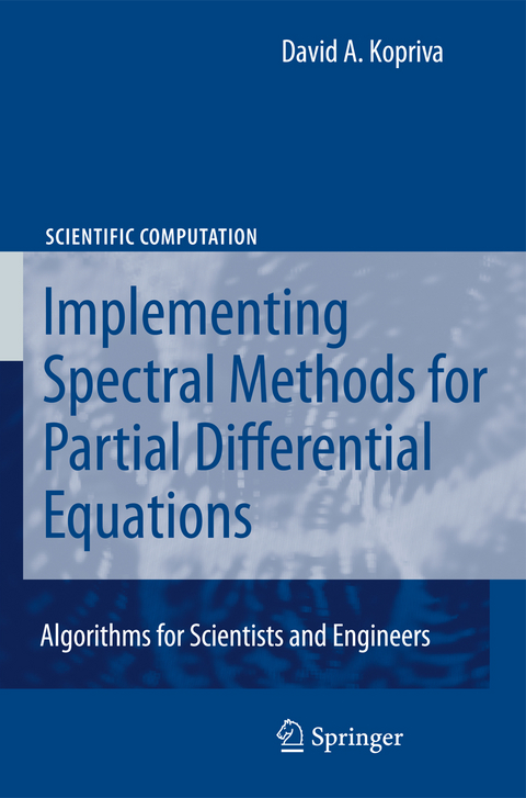 Implementing Spectral Methods for Partial Differential Equations - David A. Kopriva