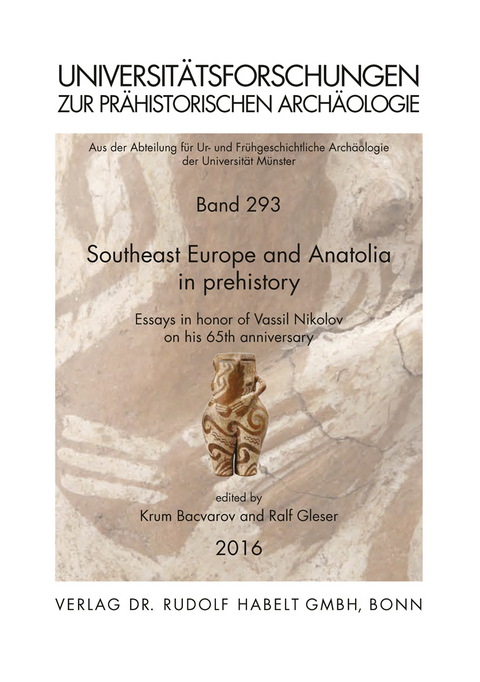 Southeast Europe and Anatolia in prehistory - 
