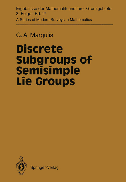 Discrete Subgroups of Semisimple Lie Groups - Gregori A. Margulis