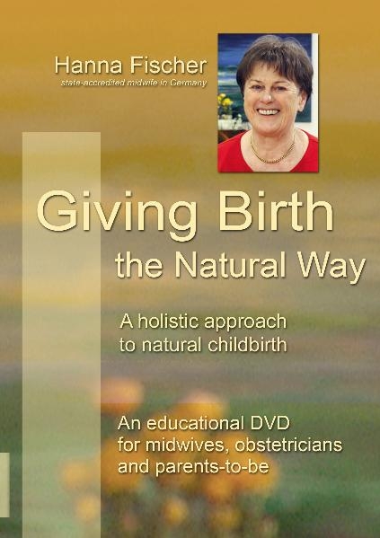 Giving Birth the Natural Way - Hanna Fischer