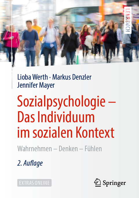 Sozialpsychologie – Das Individuum im sozialen Kontext, Band 1 - Lioba Werth, Markus Denzler, Jennifer Mayer