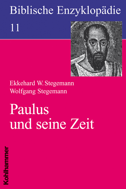 Biblische Enzyklopädie / Paulus und seine Zeit - Ekkehard W. Stegemann, Wolfgang Stegemann