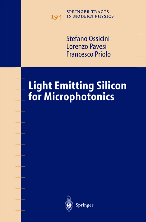 Light Emitting Silicon for Microphotonics - Stefano Ossicini, Lorenzo Pavesi, Francesco Priolo