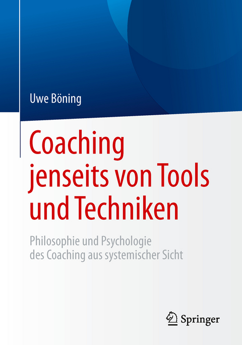 Coaching jenseits von Tools und Techniken - Uwe Böning